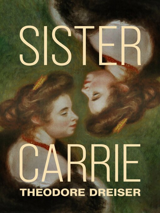 Title details for Sister Carrie by Theodore Dreiser - Available